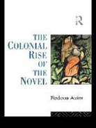 Firdous Azim, Azim Firdous - Colonial Rise of the Novel