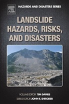 Tim Davies, Tim Davies, Tim (School of Geological Sciences Davies, Davies Tim, John Shroder, John F. Shroder... - Landslide Hazards, Risks, and Disasters