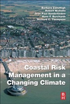 Barbara Zanuttigh &amp; Robert Nicholls, Barbara Nicholls Zanuttigh, H.F. (University of Aalborg Burcharth, H.F. Falk Burcharth, H.F. Falk (University of Aalborg Burcharth, Hans Falk Burcharth... - Coastal Risk Management in a Changing Climate