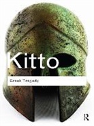 H D F Kitto, H. D. F. Kitto, H.d.f. Kitto - Greek Tragedy