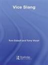 Tom Dalzell, Tom Victor Dalzell, Tom/ Victor Dalzell, Terry Victor - Vice Slang