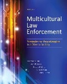 Philip R. Harris, Deena R. Levine, Aaron T. Olson, Robert M. Shusta, Herbert Z. Wong - Multicultural Law Enforcement