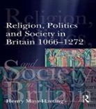 Henry Mayr-Harting, Henry (University of Oxford Mayr-Harting - Religion, Politics and Society in Britain 1066-1272