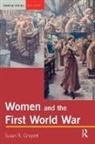 Susan Grayzel, Susan R. Grayzel - Women and the First World War