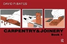 David Bates, David R. Bates - Carpentry and Joinery Book 1