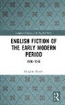 Douglas Hewitt - English Fiction of the Early Modern Period