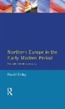 D G Kirby, D. Kirby, D. G. Kirby, D.G. Kirby, David Kirby - Northern Europe in the Early Modern Period