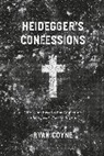 Ryan Coyne, Coyne Ryan - Heidegger''s Confessions