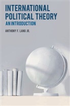 A. Lang, Anthony F Lang, Anthony F. Lang - International Political Theory