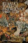 Carol Stevens - Russia''s Wars of Emergence 1460-1730