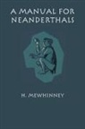 H. Mewhinney - Manual for Neanderthals