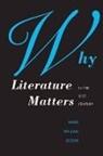 Mark W. Roche, Mark William Roche, Roche Mark William - Why Literature Matters in the 21st Century