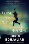Chris Bohjalian, Christopher A. Bohjalian - Close Your Eyes, Hold Hands