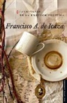 Francisco A. De Icaza De Icaza, Francisco A. De Icaza - Cancionero de La Emocin Fugitiva.: Una Antolog-A General