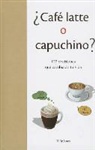 Hilly Janes - Cafe Latte O Capuchino?: 125 Decisiones Que Cambieran Tu Vida = Coffe Latte or Capuccino?