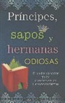 Allan Hunter, Allan G Hunter, Allan G. Hunter - Principes, Sapos y Hermanas Odiosas
