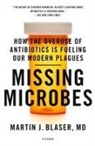 Martin J. Blaser - Missing Microbes