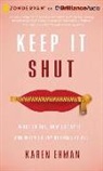 Karen Ehman, Nick Archer, Julie Carr, Phil Gigante - Keep It Shut: What to Say, How to Say It, and When to Say Nothing at All (Audio book)