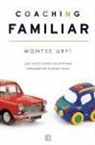 Montserrat Urpi Belmonte, Montserrat Urpí Belmonte - Coaching familiar : ¿qué hacer cuando nos sentimos superados por nuestros hijos?