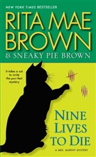 Rita Ma Brown, Rita Mae Brown, Sneaky Pie Brown, Michael Gellatly - Nine Lives to Die