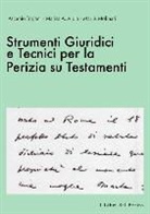 Marisa Aloia, Marlis Molinari, Ascanio Trojani - Strumenti Giuridici E Tecnici Per La Perizia Su Testamenti - I Libri del Perito II