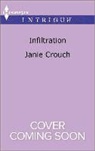 Janie Crouch - Infiltration