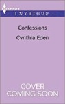Cynthia Eden - Confessions
