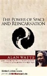 Alan Watts, Nick Archer, Phil Gigante - The Power of Space and Reincarnation (Audio book)