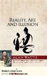 Alan Watts, Nick Archer, Phil Gigante - Reality, Art and Illusion (Audio book)