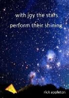 Rick Appleton - With Joy the Stars Perform Their Shining