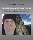 Richard Leviton - The Mertowney Mountain Interviews