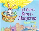 Lily Jacobs, Robert Dunn - The Littlest Bunny in Albuquerque