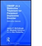 James P. McCullough, James P. Schramm Mccullough, Jr. Mccullough, James P. McCullough Jr., J. Kim Penberthy, J. Kim (University of Virginia School of Medicine Penberthy... - Cbasp As a Distinctive Treatment for Persistent Depressive Disorder