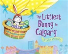 Lily Jacobs, Robert Dunn - The Littlest Bunny in Calgary