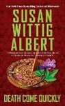 Susan Wittig Albert - Death Come Quickly