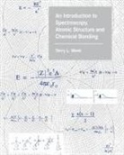 Terry L. Meek - An Introduction to Spectroscopy, Atomic Structure and Chemical Bonding