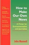 John C. Maxwell - How to Make Our Own News
