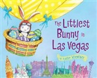 Lily Jacobs, Robert Dunn - The Littlest Bunny in Las Vegas: An Easter Adventure
