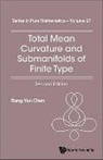 Bang-Yen Chen, Bang-Yen Chen - TOTAL MEAN CURV & SUBMAN (2ND ED)
