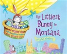 Lily Jacobs, Robert Dunn - The Littlest Bunny in Montana