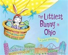 Lily Jacobs, Robert Dunn - The Littlest Bunny in Ohio: An Easter Adventure
