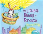 Lily Jacobs, Robert Dunn - The Littlest Bunny in Toronto