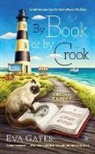Eva Gates - By Book or by Crook
