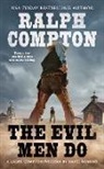 Ralph Compton, Ralph/ Robbins Compton, David Robbins - Ralph Compton the Evil Men Do