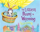 Lily Jacobs, Robert Dunn - The Littlest Bunny in Wyoming