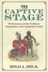 Douglas A. Jones, Douglas A. Jones Jr - Captive Stage