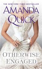 Amanda Quick - Otherwise Engaged