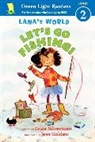 Justin Rucker, Erica Silverman, Jess Golden - Lana's World: Let's Go Fishing!