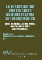 LA JURISDICCION CONTENCIOSO ADMINISTRATIVA EN IBEROAMERICA