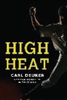 Deuker Carl Deuker, Carl Deuker - High Heat